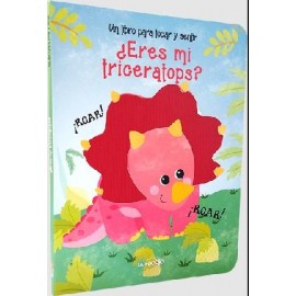 UN LIBRO P/TOCAR ERES MI TRICERATOP 3451