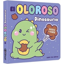 RASCA Y HUELE- EL OLOROSO DINOSAUR 3448